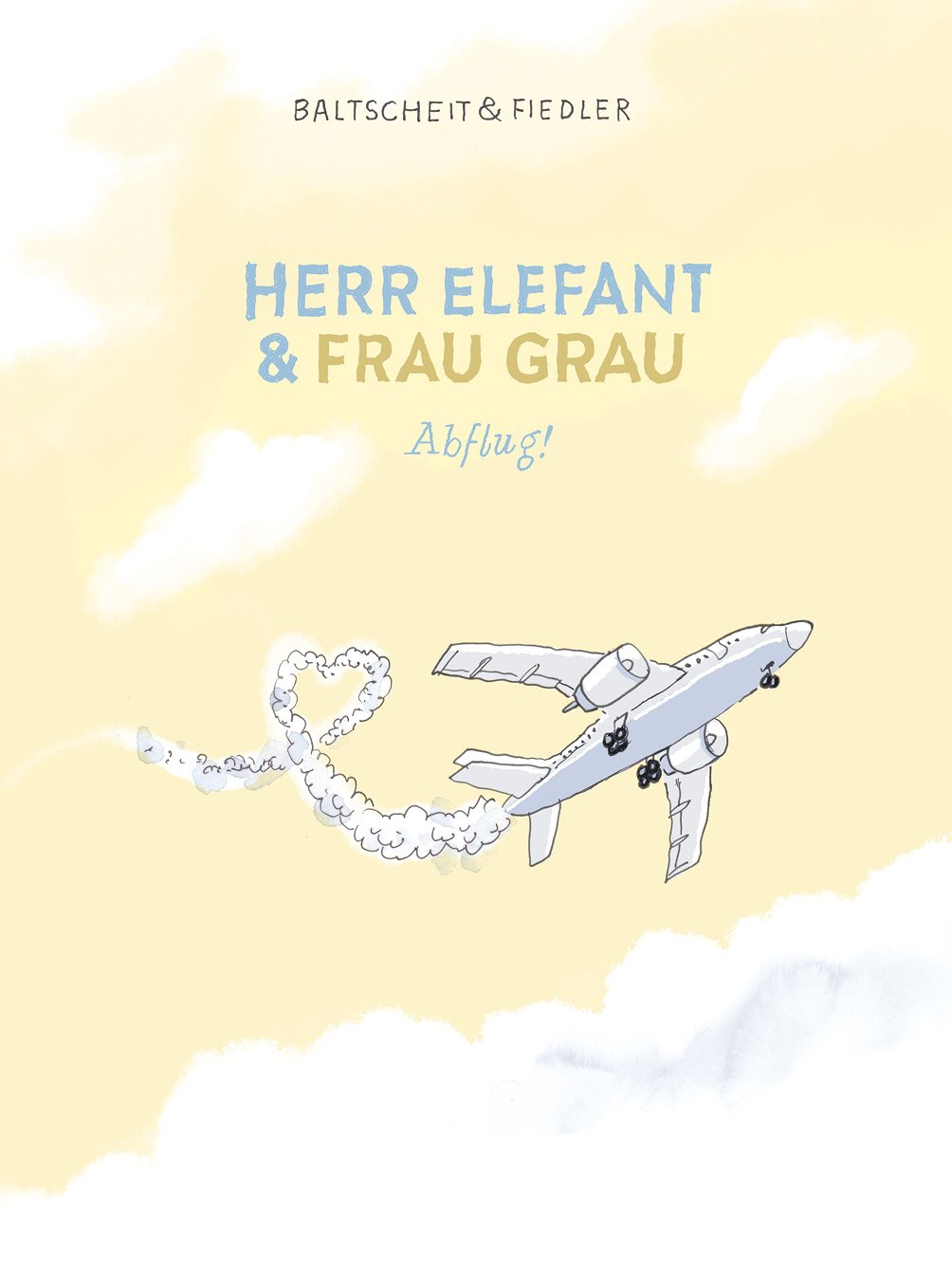 Herr Elefant & Frau Grau: Abflug!