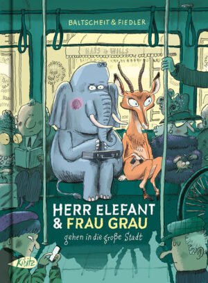 Herr Elefant & Frau Grau gehen in die große Stadt